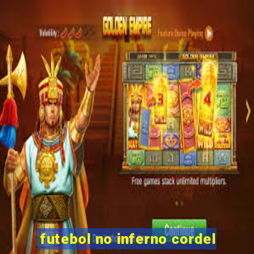 futebol no inferno cordel